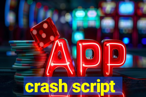 crash script